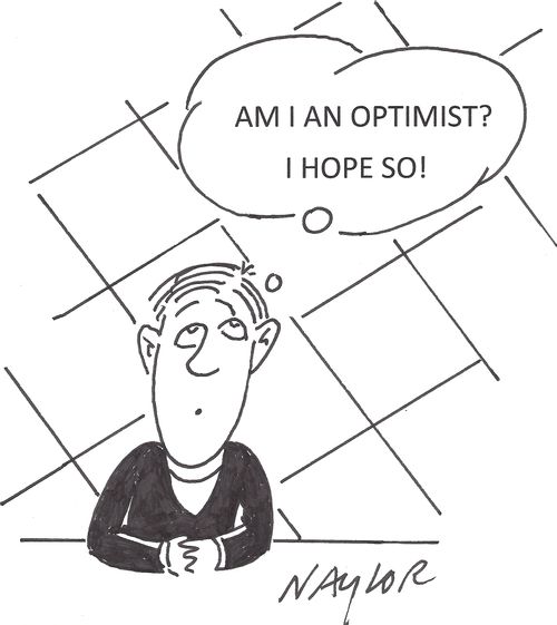 'Am I an optimist? I hope so!'