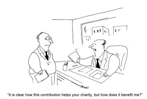 'It is clear how this contribution helps your charity, but how does it benefit me?'