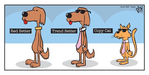 Red Setter - Trend Setter - Copy Cat.