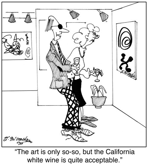'The art is only so-so, but the California white wine is quite acceptable.'