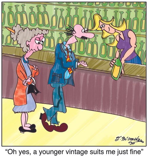 'Oh yes, a younger vintage suits me just fine.'