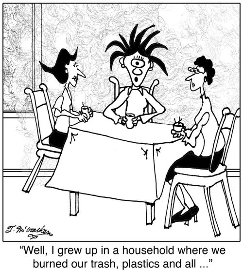 'Well, I grew up in a household where we burned our trash, plastics and all ...'