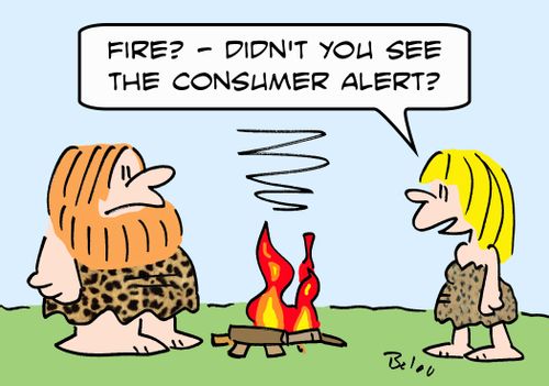 'Fire? -- Didn't you see the consumer alert?'