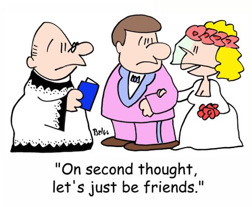 'On second thought, let's just be friends.'
