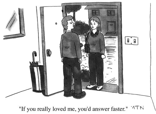 If you really loved me, you'd answer faster