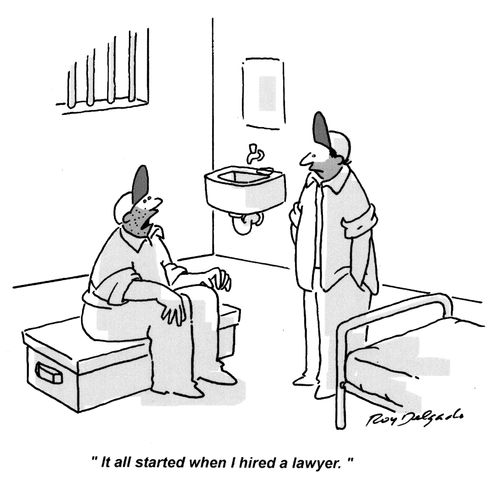 'It all started when I hired a lawyer.'
