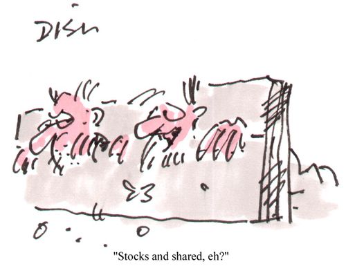 "Stocks...and shared, eh?"