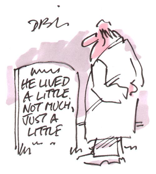 "He lived a little, not much, just a little."
