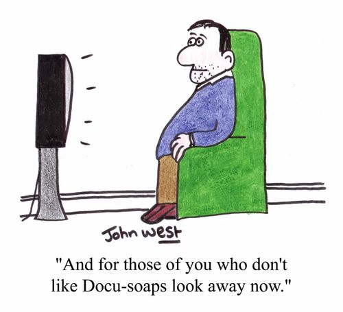 "And for those of you who don't like docu-soaps look away now"