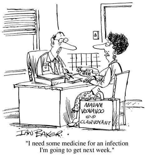 "I need some medicine for an infection I'm going to get next week."