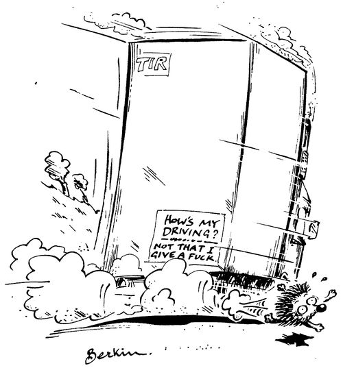 How's my Driving ? - Not that I give a fuck.