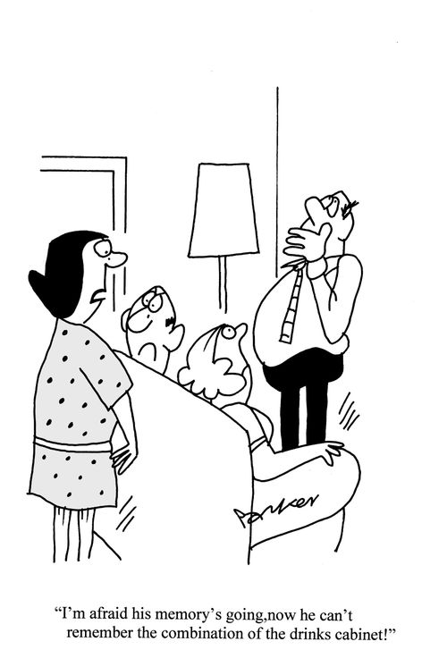 'I'm afraid his memory's going, now he can't remember the combination of the drinks cabinet!'