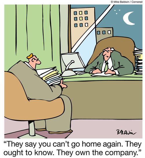 They say you can't go home again. They ought to know. They own the company.