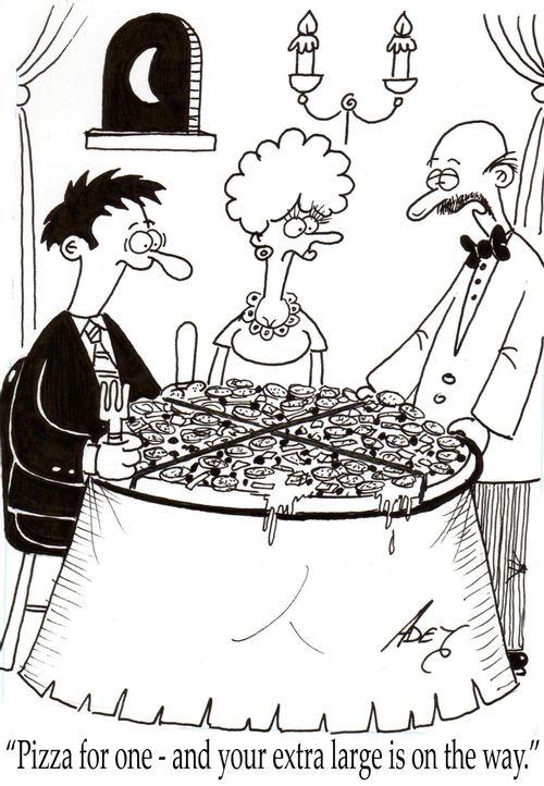 "Pizza for one - and your extra large is on the way."