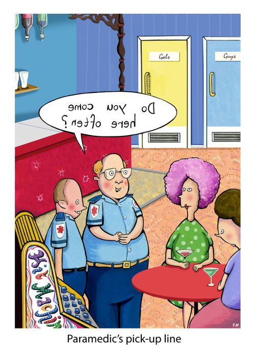Paramedic's pick-up line - 'Do you come here often?'