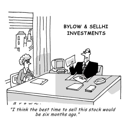'I think the best time to sell this stock would be six months ago.'