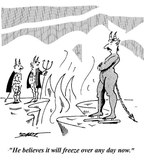"He believes it will freeze over any day now."
