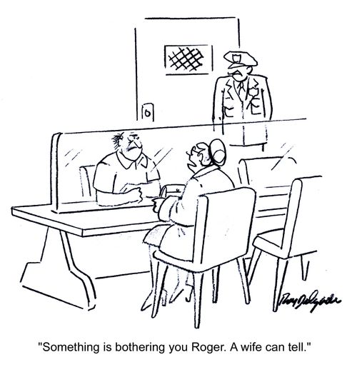 'Something is bothering you Roger. A wife can tell.'