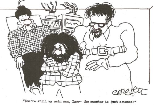 'You're still my main man, Igor- the monster is just science!'
