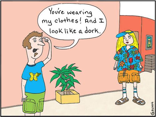 'You're wearing my clothes! And I look like a dork.'