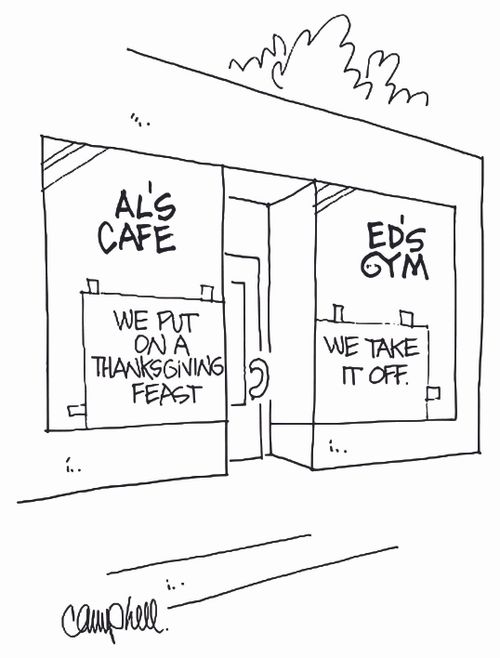 Sign in Cafe says 'We put on a Thanksgiving feast' and sign in window of next door gym says 'We take it off.'