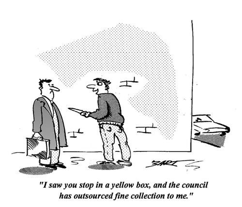 'I saw you stop in a yellow box, and the council has outsourced fine collection to me.'