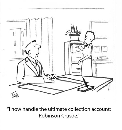 'I now handle the ultimate collection account:  Robinson Crusoe.'