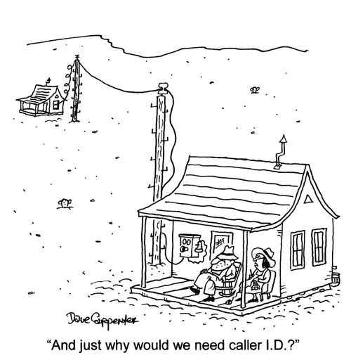 'And just why would we need caller I.D.?'