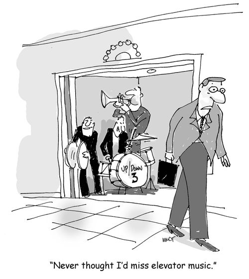 'Never thought I'd miss elevator music.'