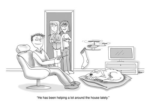 'He has been helping a lot around the house lately,'