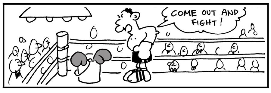 'Come out and fight.'