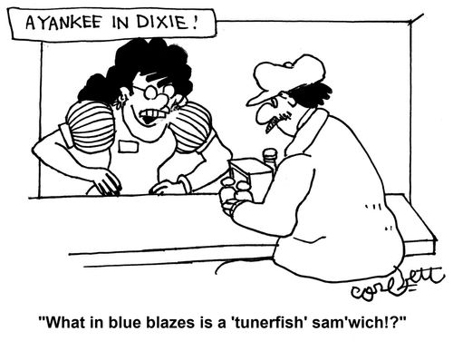 'What the blue blazes is a 'tunerfish' sam'wich!?'