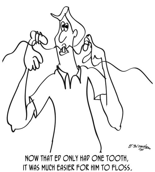 Now that Ed only had one tooth, it was much easier for him to floss.