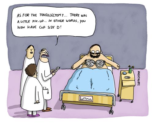 'As for the tonsillectomy...there was a little mix-up... In other words, you now have cup size D!'