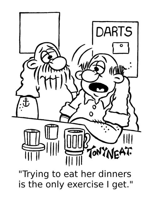 'Trying to eat her dinners is the only exercise I get.'