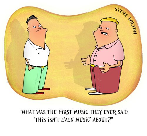'What was the first music they ever said 'this isn't even music' about?'