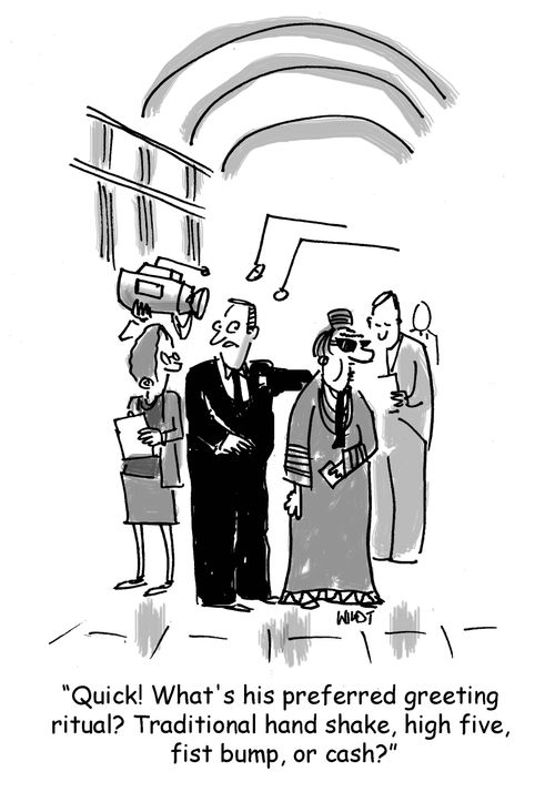 'Quick! What's his preferred greeting ritual? Traditional hand shake, high five, fist bump, or cash?'