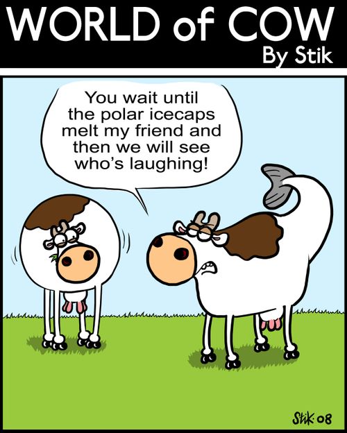You wait until the polar icecaps melt my friend then we will see who is laughing!