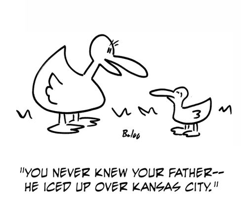 'You never knew your father -- he iced up over Kansas City.'