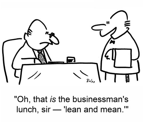 'Oh, that is the businessman's lunch, sir -- 'lean and mean.''