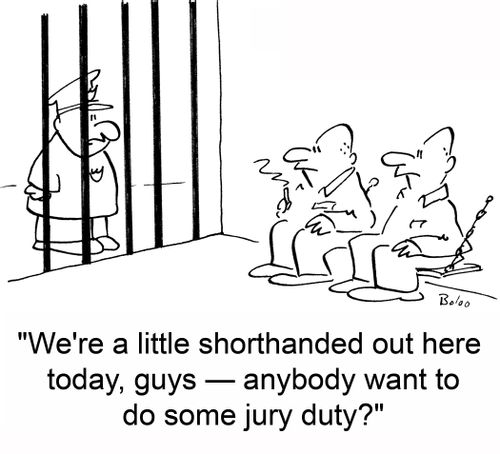 'We're a little shorthanded out here today, guys -- anybody want to do some jury duty?'