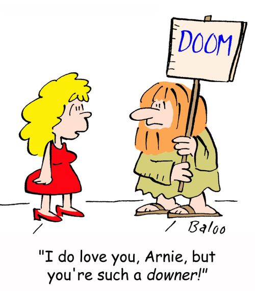 DOOM, 'I do love you, Arnie, but you're such a downer!'