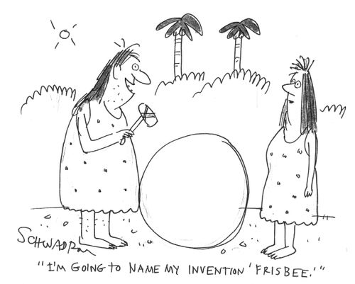 I'm going to name my invention 'Frisbee'.