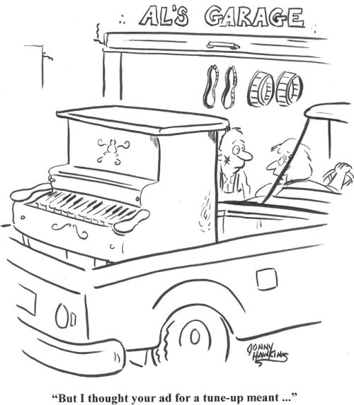 'But I thought your ad for a tune-up meant ...'