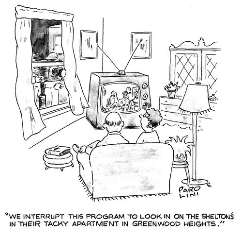 'We interrupt this program to look in on the Shelton's in their tacky apartment in Greenwood Heights.'