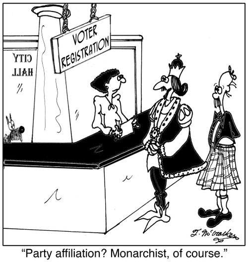  'Party affiliation? Monarchist, of course.'