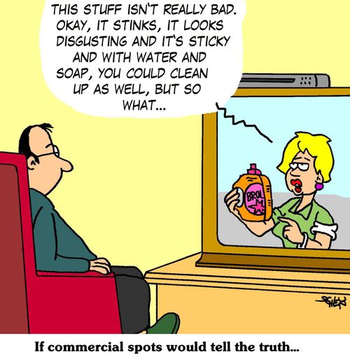 If commercial spots would tell the truth...