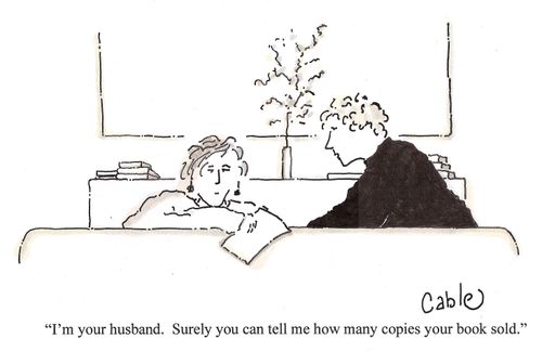 'I'm your husband. Surely you can tell me how many copies your book sold.'