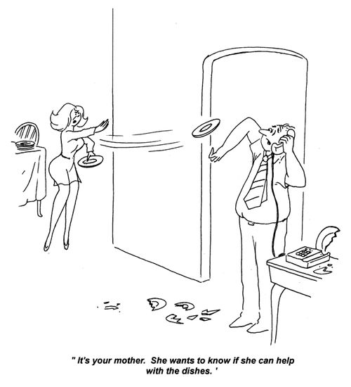 'It's your mother. She wants to know if she can help with the dishes.'