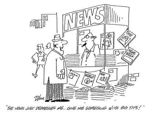 'The news just depresses me...give me something with big tits'